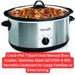 Crock-Pot 7 Quart Oval Manual Slow Cooker, Stainless Steel (SCV700-S-BR), Versatile Cookware for Large Families or Entertaining