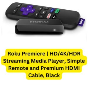 Roku Premiere | HD/4K/HDR Streaming Media Player, Simple Remote and Premium HDMI Cable, Black